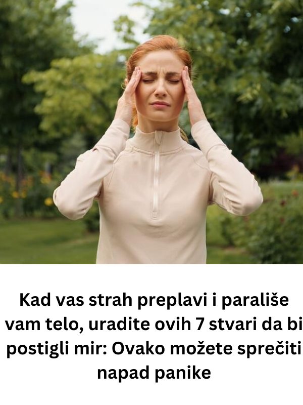 Kad vas strah preplavi i parališe vam telo, uradite ovih 7 stvari da bi postigli mir: Ovako možete sprečiti napad panike