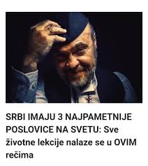 SRBI IMAJU 3 NAJPAMETNIJE POSLOVICE NA SVETU: Sve životne lekcije nalaze se u OVIM rečima