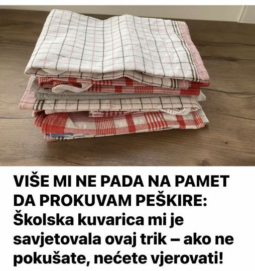 VIŠE MI NE PADA NAPAMET DA PROKUHAVAM PEŠKIRE: Školska kuvarica mi je savjetovala ovaj trik – ako ne pokušate, nećete vjerovati