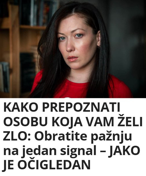 KAKO PREPOZNATI OSOBU KOJA VAM ŽELI ZLO: Obratite pažnju na jedan signal – JAKO JE OČIGLEDAN
