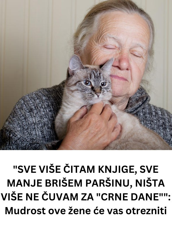 “SVE VIŠE ČITAM KNJIGE, SVE MANJE BRIŠEM PARŠINU, NIŠTA VIŠE NE ČUVAM ZA “CRNE DANE””: Mudrost ove žene će vas otrezniti