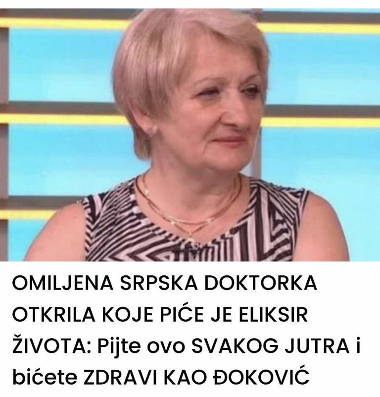 OMILJENA SRPSKA DOKTORKA OTKRILA KOJE PIĆE JE ELIKSIR ŽIVOTA: Pijte OVO SVAKOG JUTRA i bićete ZDRAVI KAO ĐOKOVIĆ