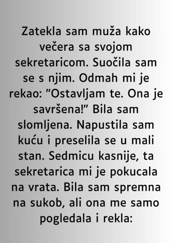 Zatekla sam muža kako večera sa svojom sekretaricom…”