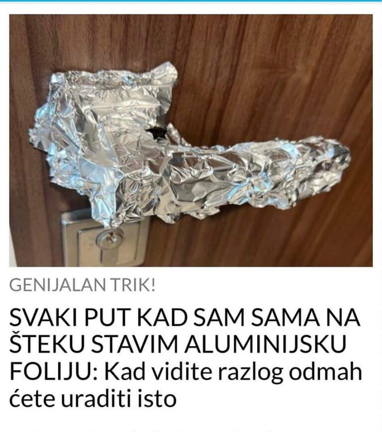 SVAKI PUT KAD SAM SAMA KUĆI NA ŠTEKU STAVIM ALUMINIJSKU F0LIJU: Kad Vidite Razlog 0dmah Ćete Uraditi IST0