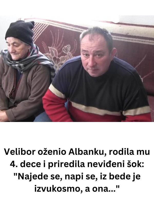 Velibor oženio Albanku, rodila mu 4. dece i priredila neviđeni šok: “Najede se, napi se, iz bede je izvukosmo, a ona…