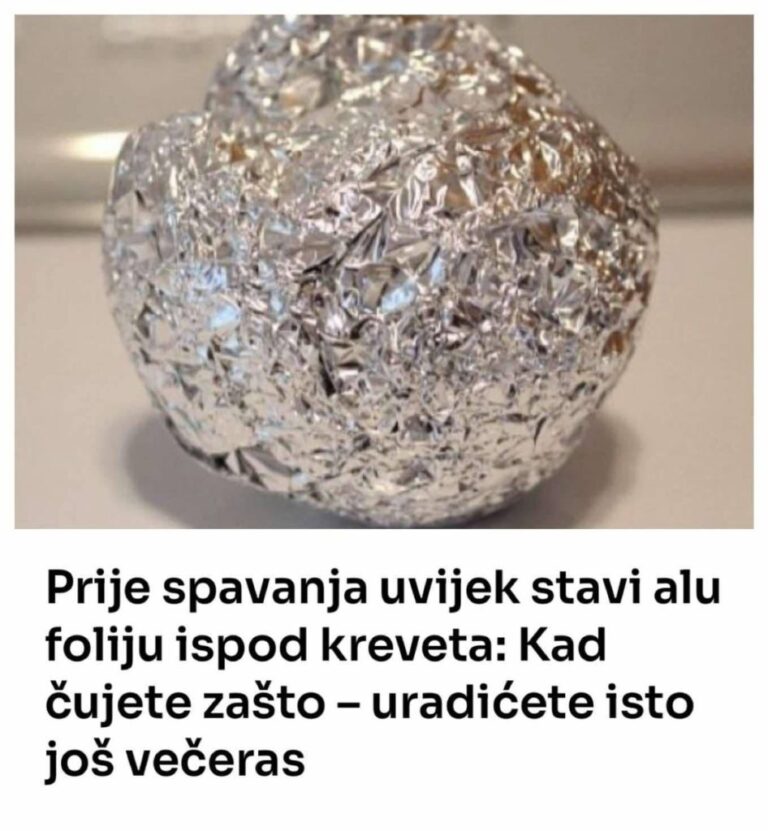 Prije spavanja uvijek stavi ALU F0LIJU ISP0D KREVETA: Kad čujete ZAŠT0 – uradićete TO ODMAH VEČERAS!