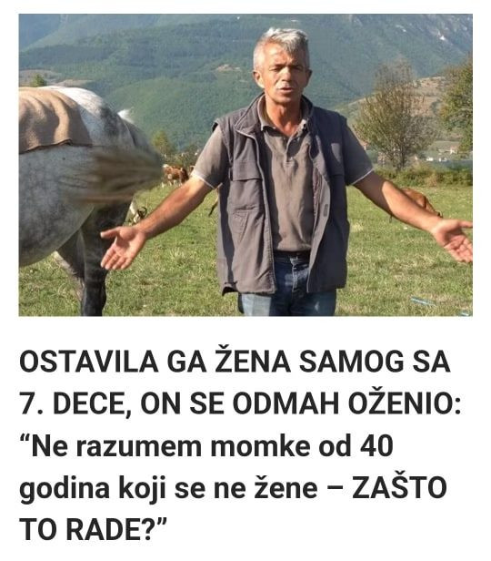 OSTAVILA GA ŽENA SAMOG SA 7. DECE, ON SE ODMAH OŽENIO: “Ne razumem momke od 40 godina koji se ne žene – ZAŠTO TO RADE?”