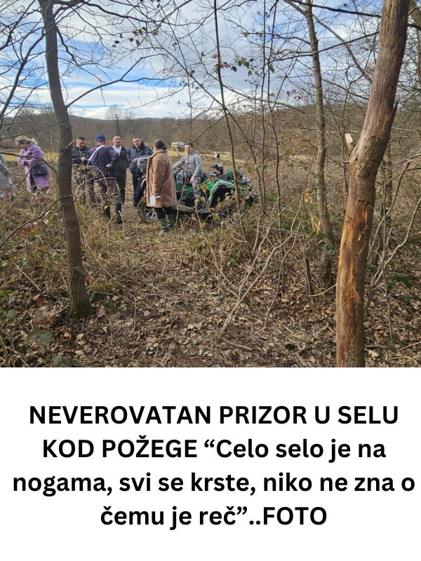 ŠOK U SELU KOD POŽEGE: Celo selo na nogama, svi se krste – misterija koja je zaprepastila sve!