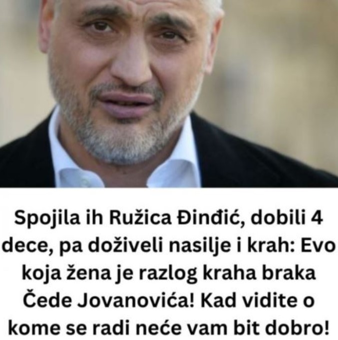 Spojila ih Ružica Đinđić, dobili 4 dece, pa doživeli nasilje i krah: Evo koja žena je razlog kraha braka Čede Jovanovića! Kad vidite o kome se radi neće vam bit dobro!