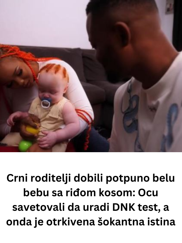 Crni roditelji dobili potpuno belu bebu sa riđom kosom: Ocu savetovali da uradi DNK test, a onda je otrkivena šokantna istina
