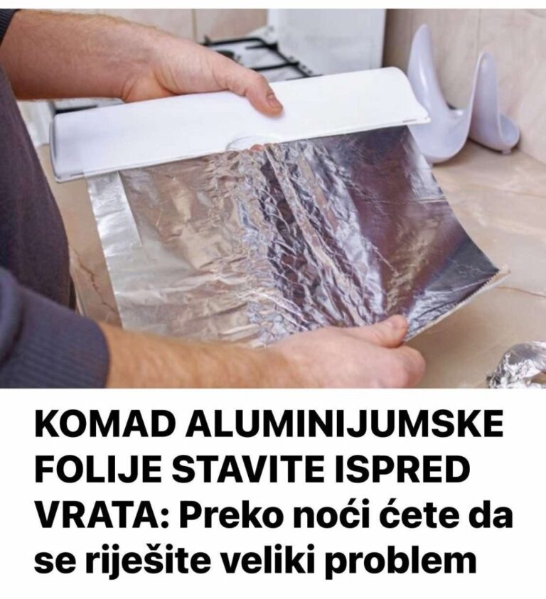 Postavite list aluminijske folije pored vrata: Do jutra ćete riješiti veliki problem