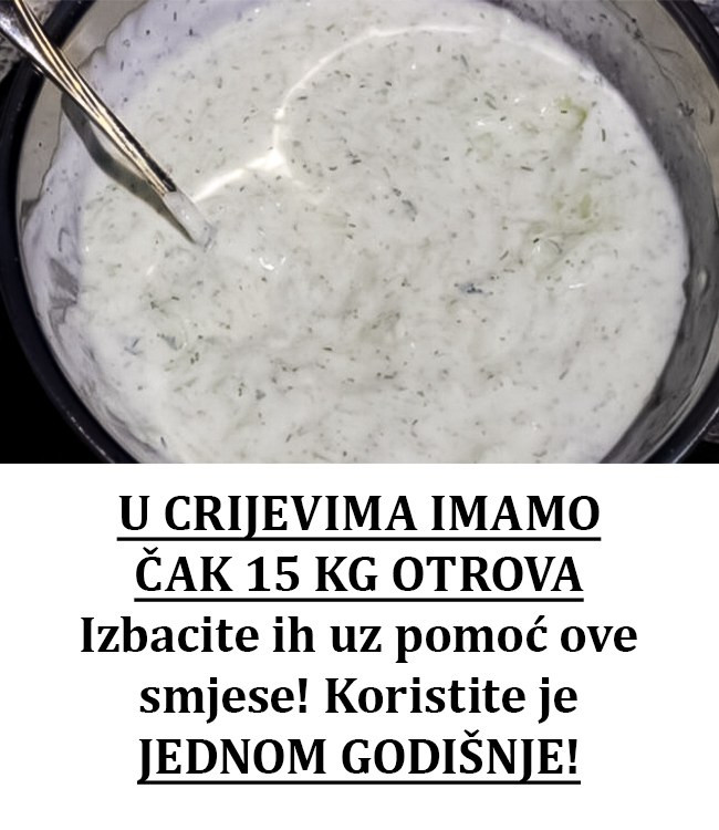 U CRIJEVIMA IMAMO ČAK 15 KG OTROVA Izbacite ih uz pomoć ove smjese! Koristite je JEDNOM GODIŠNJE!