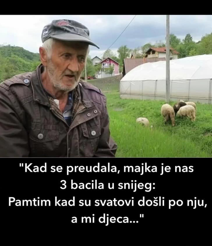 “Kad se preudala, majka je nas 3 bacila u snijeg: Pamtim kad su svatovi došli ponju, a mi djeca…”