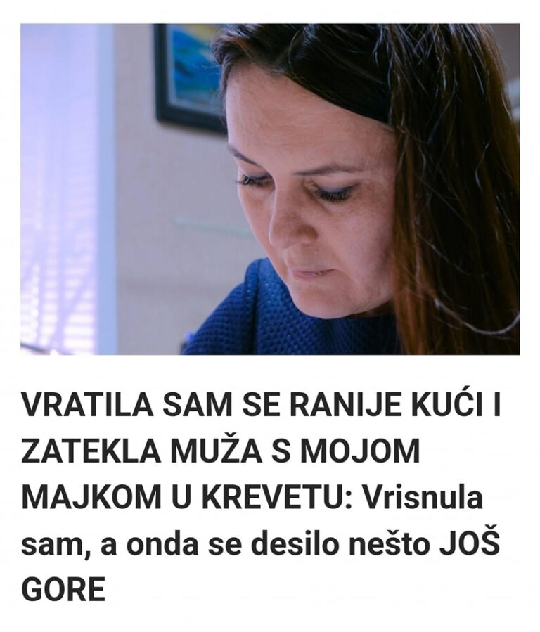 VRATILA SAM SE RANIJE KUĆI I ZATEKLA MUŽA S MOJOM MAJKOM U KREVETU: Vrisnula sam, a onda se desilo nešto JOŠ GORE