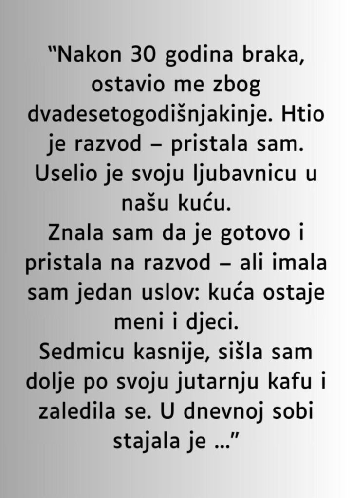 “Nakon 30 godina braka, ostavio me zbog dvadesetogodišnjakinje…”
