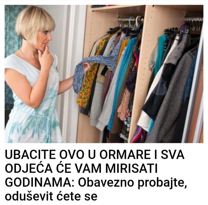UBACITE OVO U ORMARE I SVA ODJEĆA ĆE VAM MIRISATI GODINAMA: Obavezno probajte, oduševit ćete se
