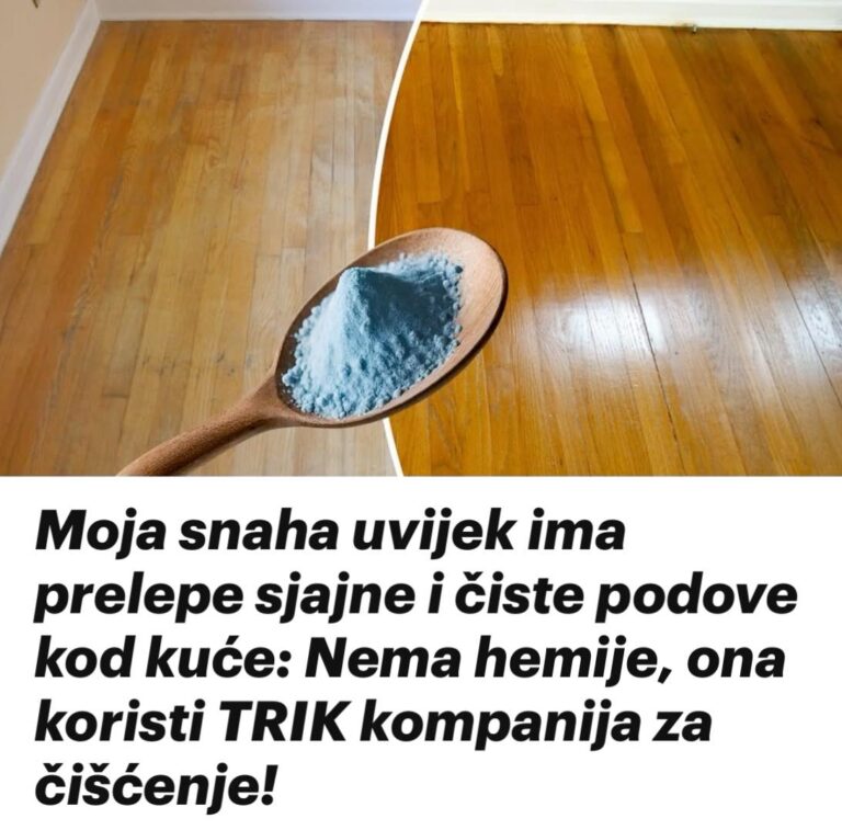 Moja snaha uvijek ima prelepe sjajne i čiste podove kod kuće: Nema hemije, ona koristi TRIK kompanija za čišćenje!