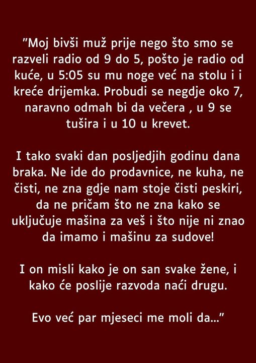 “Moj bivši muž prije nego što smo se razveli radio od 9 do 5…”