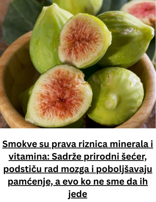 Smokve su prava riznica minerala i vitamina: Sadrže prirodni šećer, podstiču rad mozga i poboljšavaju pamćenje, a evo ko ne sme da ih jede