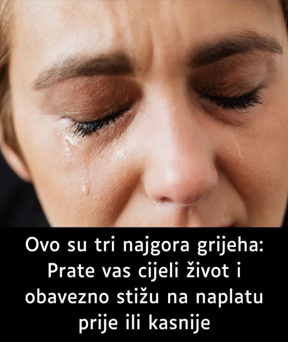 Ovo sutri najgora grijeha: Prate vas cijeli život i obavezno stižu na naplatu prije ili kasnije