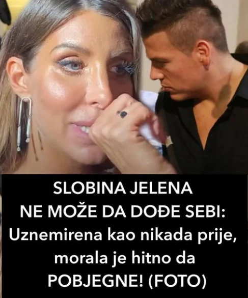 SLOBINA JELENA NE MOŽE DA DOĐE SEBI! Uznemirena kao nikada pre, morala je hitno da POBEGNE, videla je grozne scene! (FOTO)