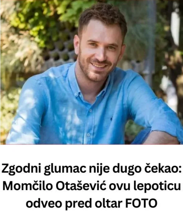 Zgodni glumac nije dugo čekao: Momčilo Otašević ovu lepoticu odveo pred oltar FOTO