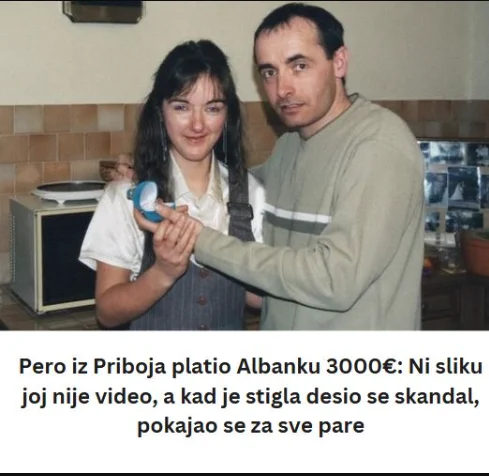 Pero iz Priboja platio Albanku 3000€: Ni sliku joj nije video, a kad je stigla desio se skandal, pokajao se za sve pare