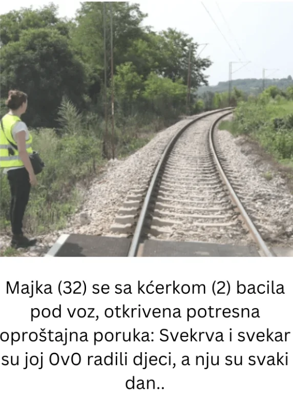 Majka (32) se sa kćerkom (2) bacila pod voz, otkrivena potresna oproštajna poruka: Svekrva i svekar su joj 0v0 radili djeci, a nju su svaki dan..