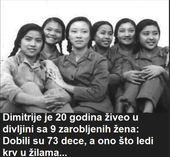 Dimitrije je 20 godina živeo u divljini sa 9 zarobljenih žena: Dobili su 73 dece, a ono što ledi krv u žilama…