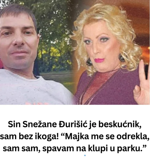 Sin Snežane Đurišić je beskućnik, sam bez ikoga! “Majka me se odrekla, sam sam, spavam na klupi u parku.”