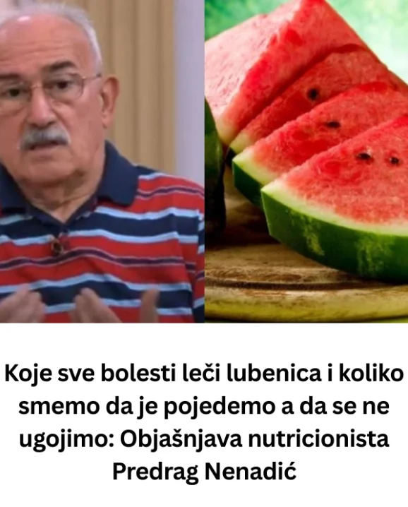 Koje sve bolesti leči lubenica i koliko smemo da je pojedemo a da se ne ugojimo: Objašnjava nutricionista Predrag Nenadić