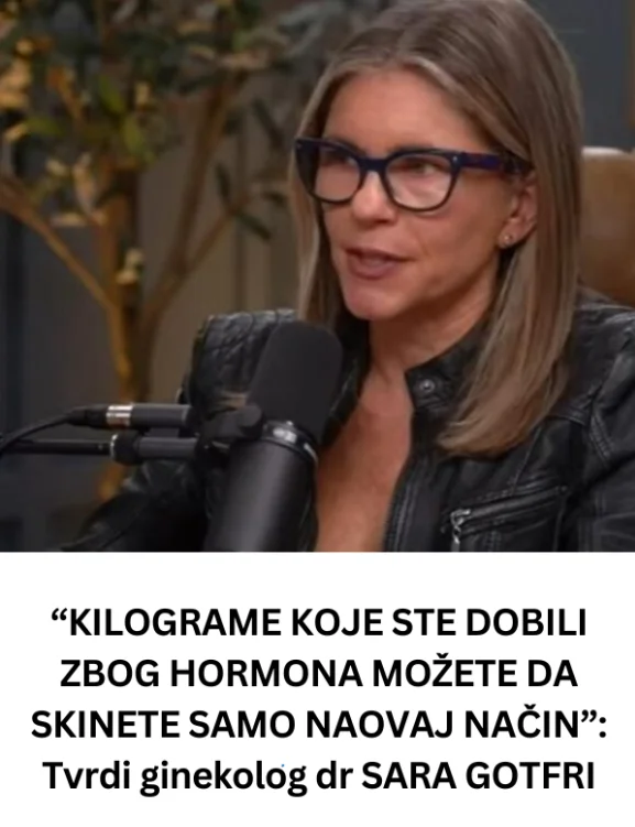 “KILOGRAME KOJE STE DOBILI ZBOG HORMONA MOŽETE DA SKINETE SAMO NA OVAJ NAČIN”: Tvrdi ginekolog dr SARA GOTFRI