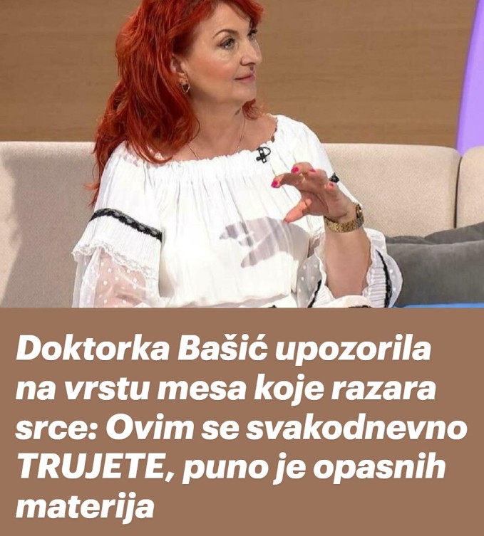 Doktorka Bašić upozorila na vrstu mesa koje razara srce: Ovim se svakodnevno TRUJETE, puno je opasnih materija