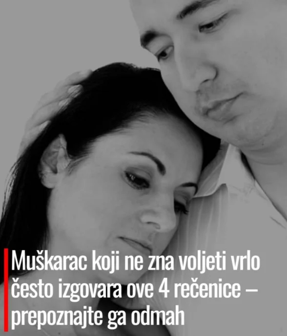 Muškarac koji ne zna voljeti vrlo često izgovara ove 4 rečenice – prepoznajte ga odmah