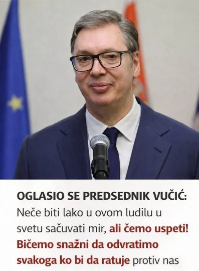 OGLASIO SE PREDSEDNIK VUČIĆ: Neće biti lako u ovom ludilu u svetu sačuvati mir, ali ćemo uspeti! Bićemo snažni da odvratimo svakoga ko bi da ratuje protiv nas