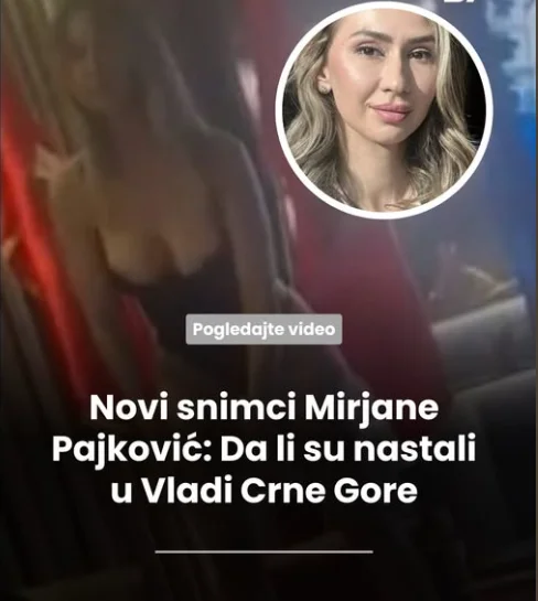 Novi snimci Mirjane Pajković: Pojavile se spekulacije da su nastali u zgradi Vlade