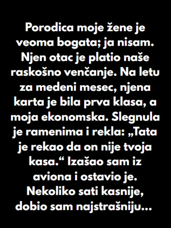 “Porodica moje žene je veoma bogata; ja nisam…”