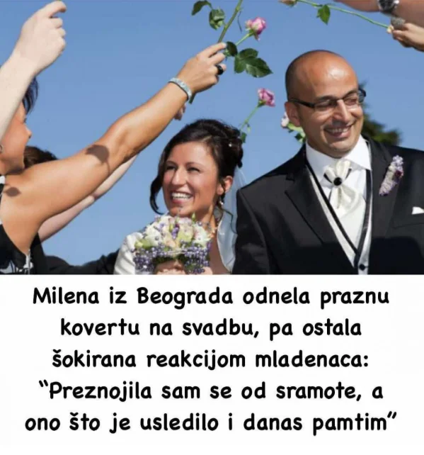 Milena iz Beograda odnela praznu kovertu na svadbu, pa ostala šokirana reakcijom mladenaca: “Preznojila sam se od sramote, a ono što je usledilo i danas pamtim”