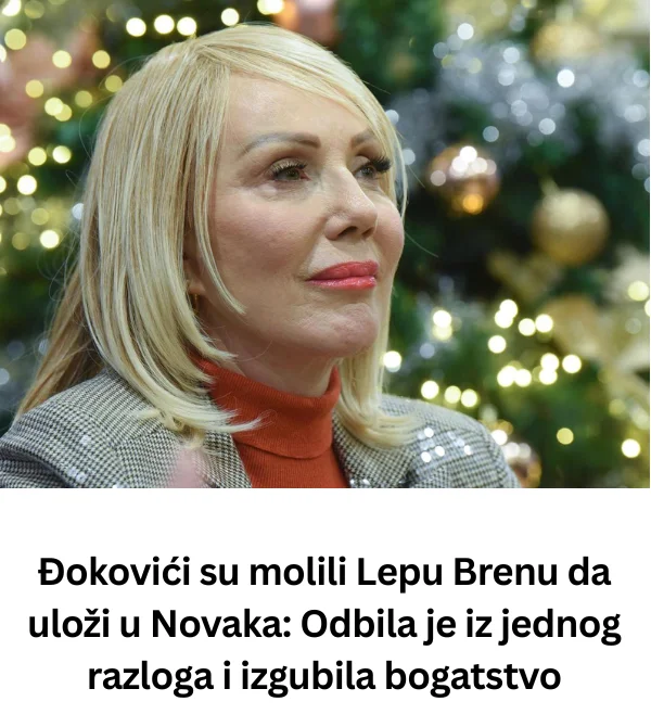 Đokovići su molili Lepu Brenu da uloži u Novaka: Odbila je iz jednog razloga i izgubila bogatstvo