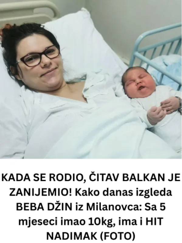 KADA SE RODIO, ČITAV BALKAN JE ZANIJEMIO! Kako danas izgleda BEBA DŽIN iz Milanovca: Sa 5 mjeseci imao 10kg, ima i HIT NADIMAK (FOTO)