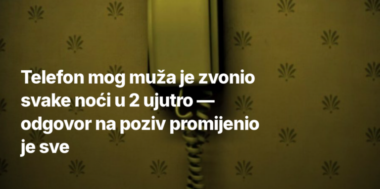 Telefon mog muža je zvonio svake noći u 2 ujutro — odgovor na poziv promijenio je sve