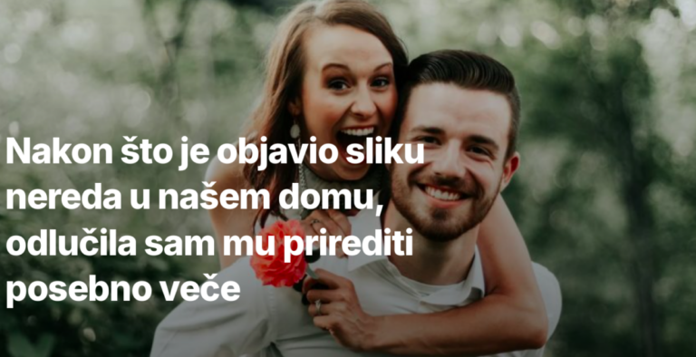 Nakon što je objavio sliku nereda u našem domu, odlučila sam mu prirediti posebno veče