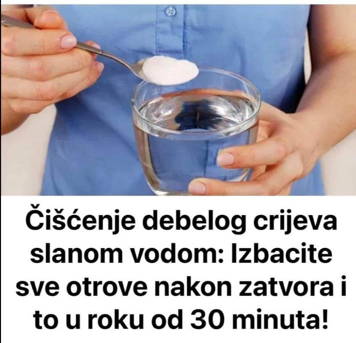 Čišćenje debelog crijeva SLAN0M V0D0M: Izbacite sve 0TR0VE nakon zatvora i to u R0KU 0D 3O minuta!