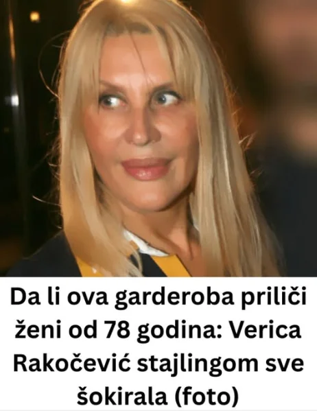 Da li ova garderoba priliči ženi od 78 godina: Verica Rakočević STAJLlNG0M SVE Š0KlRALA….