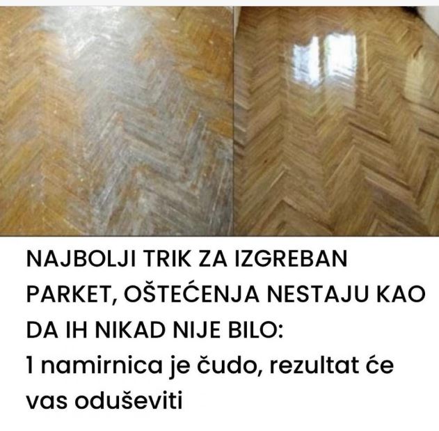 NAJBOLJI TRIK ZA IZGREBAN PARKET, OŠTEĆENJA NESTAJU KAO DA IH NIKAD NIJE BILO: 1 namirnica je čudo, Cijeli Internet zaluđen TRIKOM!