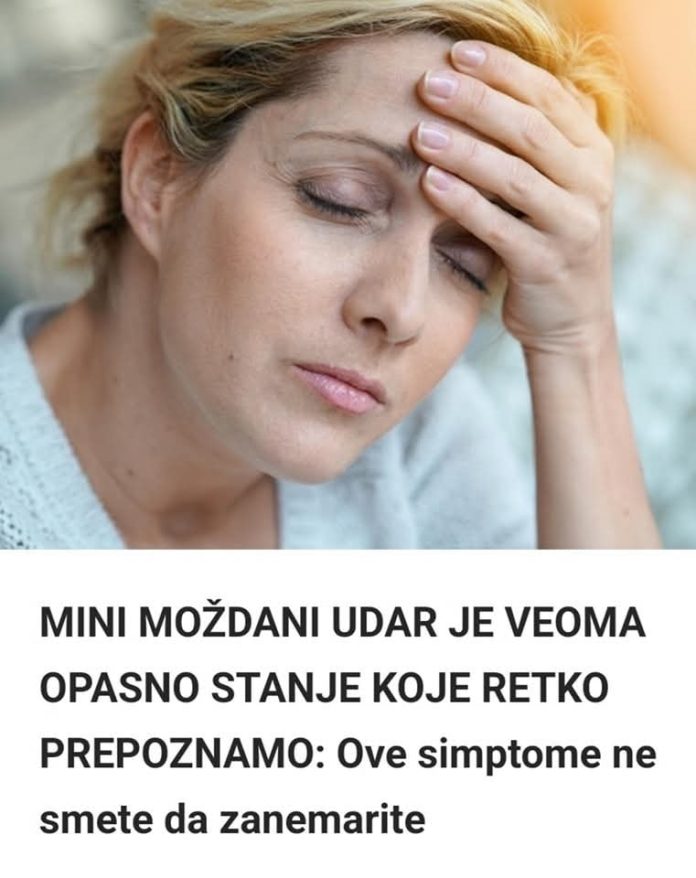MINI MOŽDANI UDAR JE VEOMA OPASNO STANJE KOJE RETKO PREPOZNAMO: Ove simptome ne smete da zanemarite