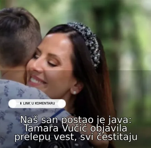 Naš san postao je java: Tamara Vučić objavila prelepu vest, svi čestitaju