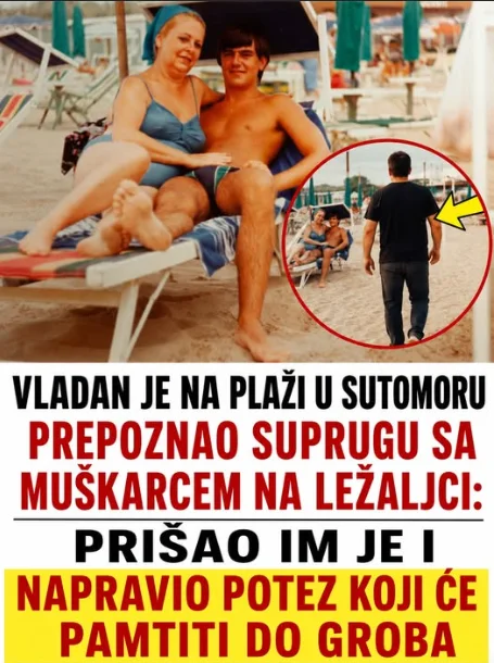 Vladan je na plaži u Sutomoru prepoznao suprugu sa muškarcem na ležaljci: Prišao im je i napravio potez koji će pamtiti do groba