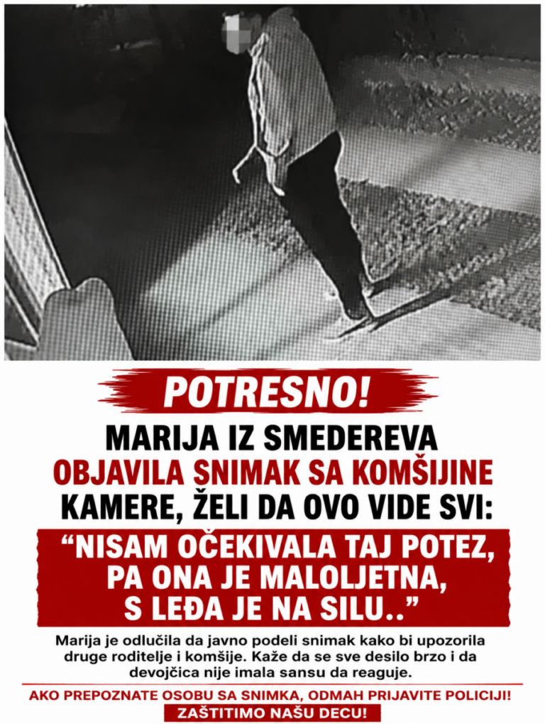 P0TRESN0! Marija iz Smedereva objavila snimak sa komšijine kamere, želi da ovo vide svi: “Nisam očekivala taj potez, pa ona je maIoljetna, s leđa je na siIu..”