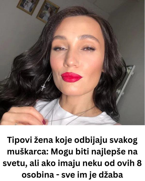Tipovi žena koje odbijaju svakog muškarca: Mogu biti najlepše na svetu, ali ako imaju neku od ovih 8 osobina – sve im je džaba